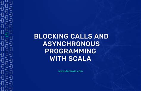 scala asynchronous method call.